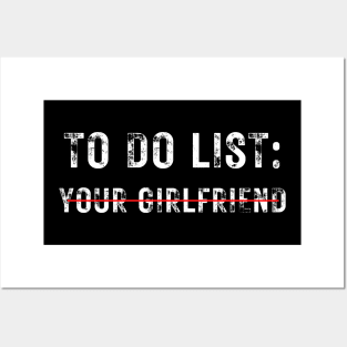 To Do List Your Girlfriend Posters and Art